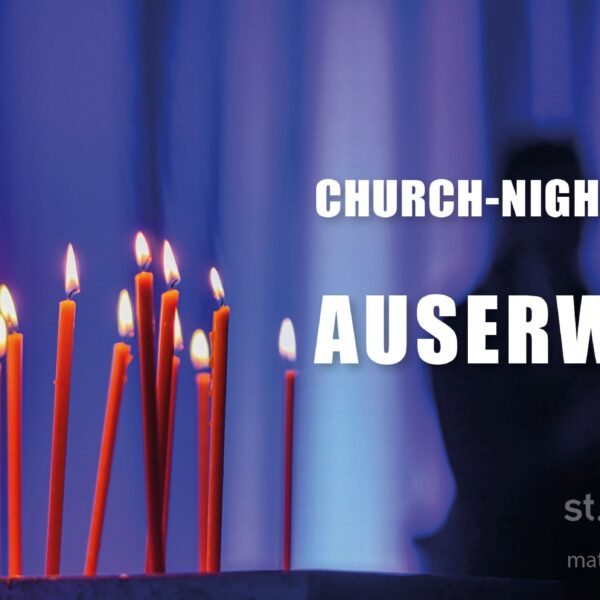 Church-Night: Auserwählt (mit Livestream)