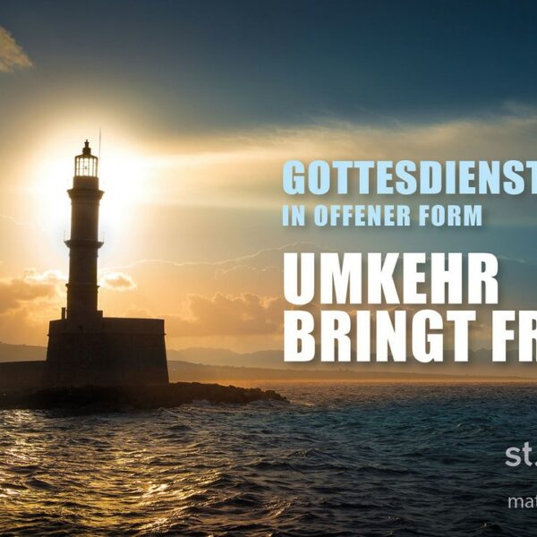 Gottesdienst in offener Form: Umkehr bringt Freude (auch als Livestream)