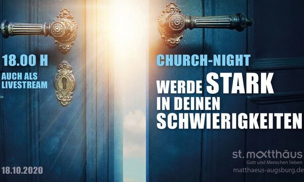 Church-Night: Werde stark in deinen Schwierigkeiten (auch als Livestream)