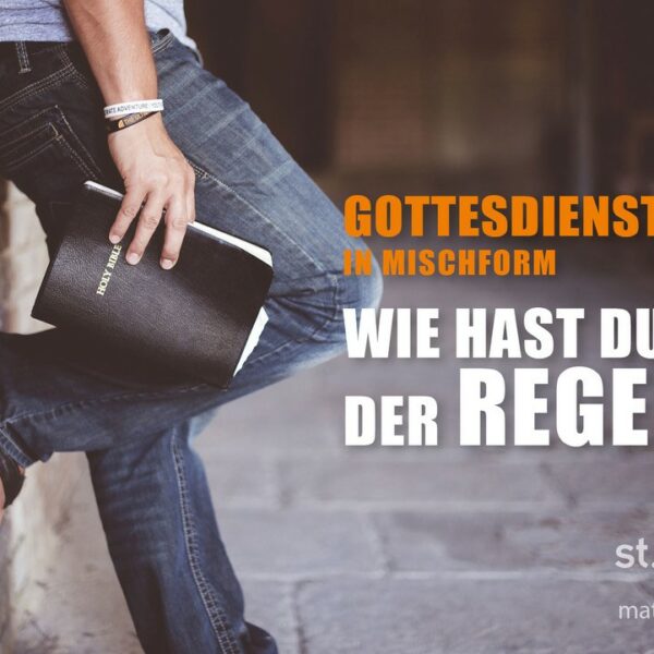 Gottesdienst in Mischform: Wie hast du’s mit der Religion? (auch als Livestream)