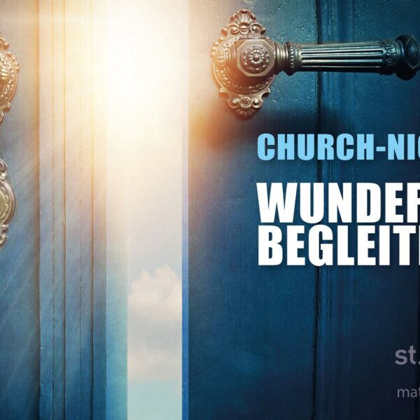 ChurchNight: Wunderbar begleitet