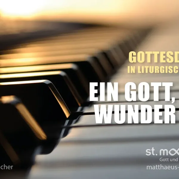 Gottesdienst in liturgischer Form: Ein Gott, der Wunder tut