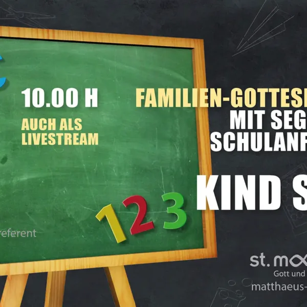 Familien-Gottesdienst mit Segen für Schulanfänger: Kind sein