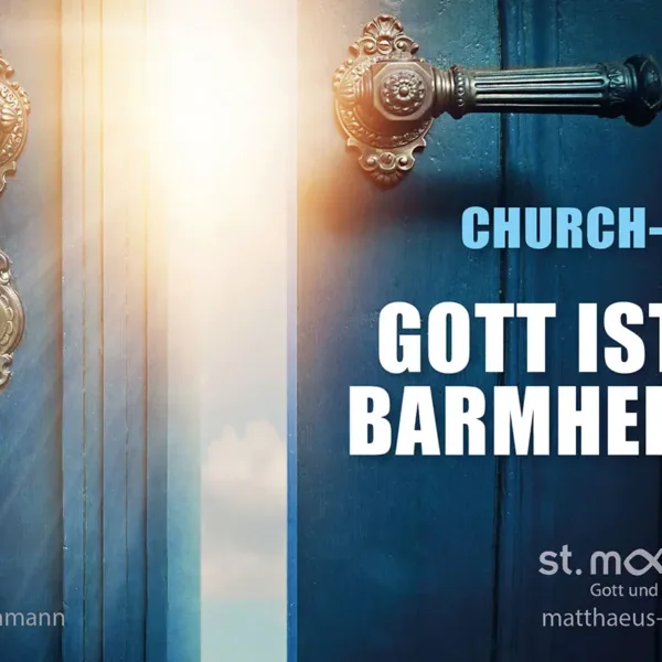 ChurchNight: Gott ist so barmherzig