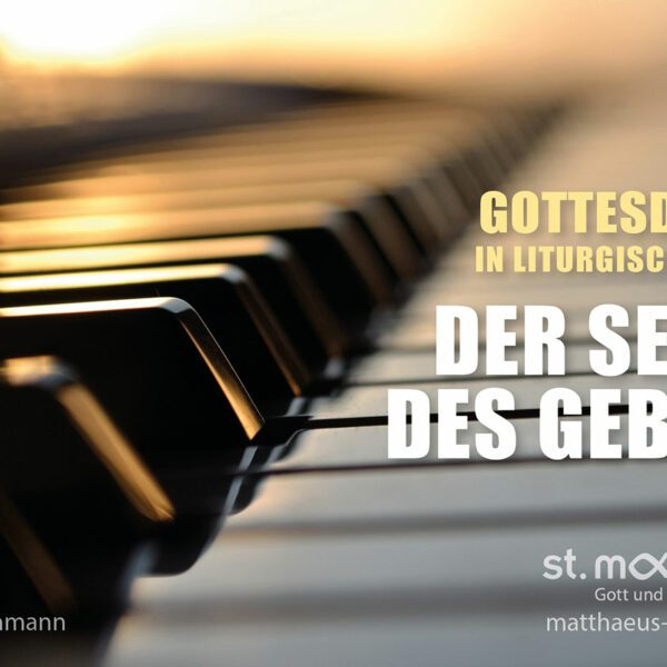 Gottesdienst in liturgischer Form: Der Segen des Gebens