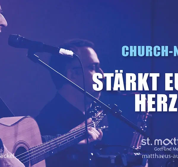 ChurchNight: Stärkt eure Herzen!