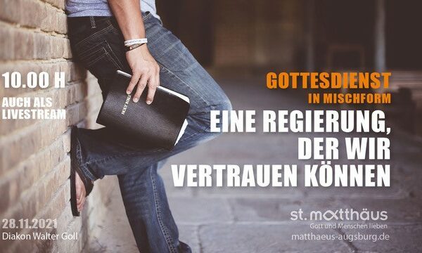 Gottesdienst in Mischform: Eine Regierung, der wir vertrauen können