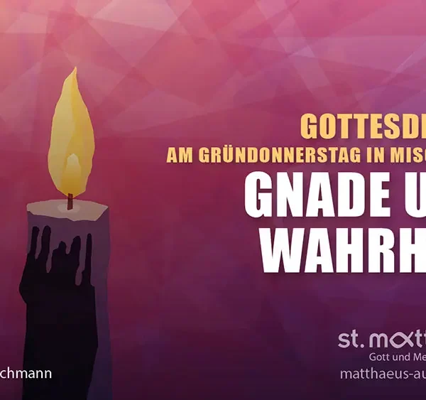 Gottesdienst am Gründonnerstag in Mischform: Gnade und Wahrheit