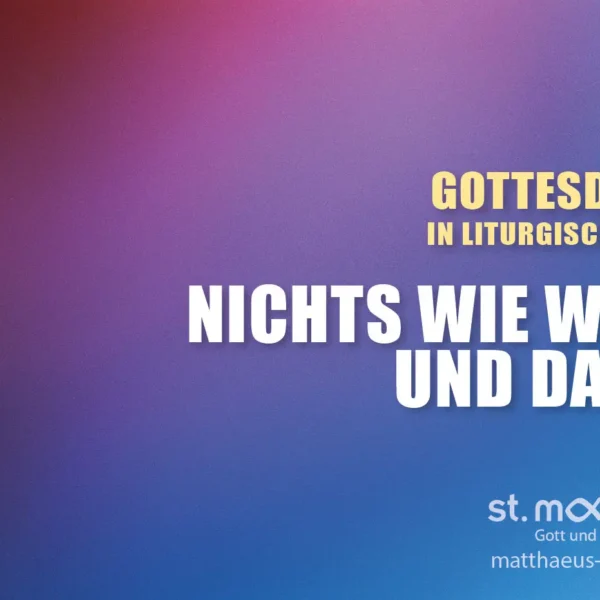 Gottesdienst in liturgischer Form: Nichts wie weg – und dann?