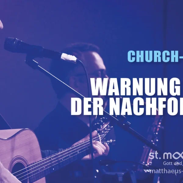 ChurchNight: Warnung vor der Nachfolge…