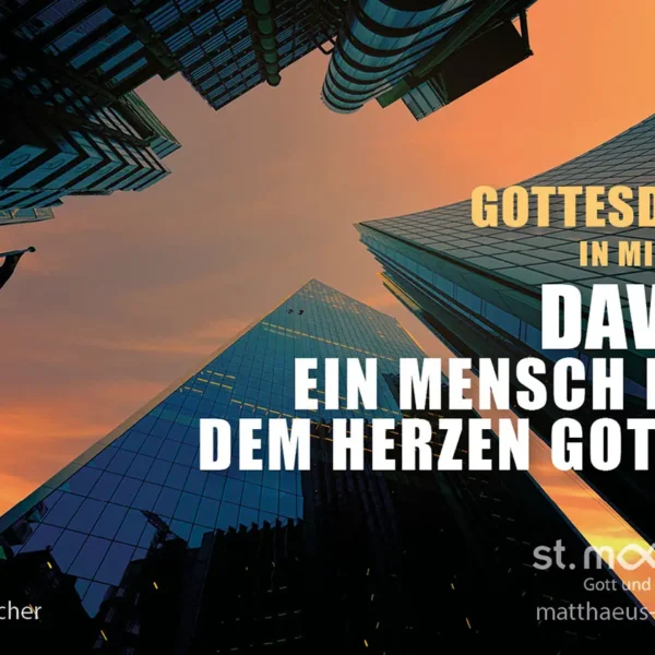 Gottesdienst in Mischform: David – Ein Mensch nach dem Herzen Gottes?