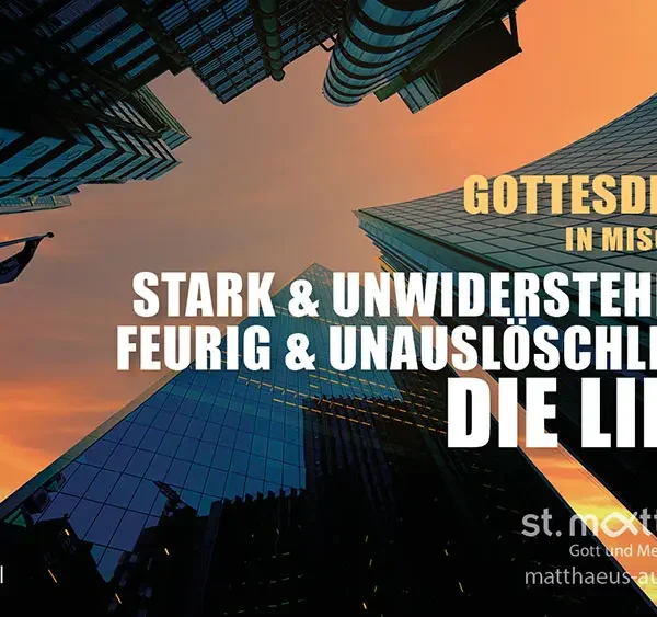 Gottesdienst in Mischform: Stark & unwiderstehlich, feurig & unauslöschlich – die Liebe