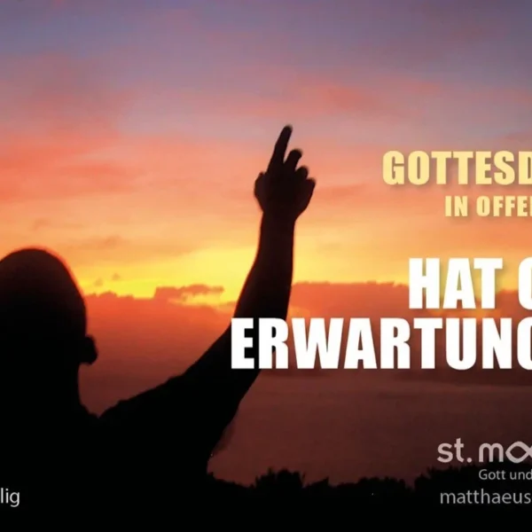 Gottesdienst in offener Form: Hat Gott Erwartungen?