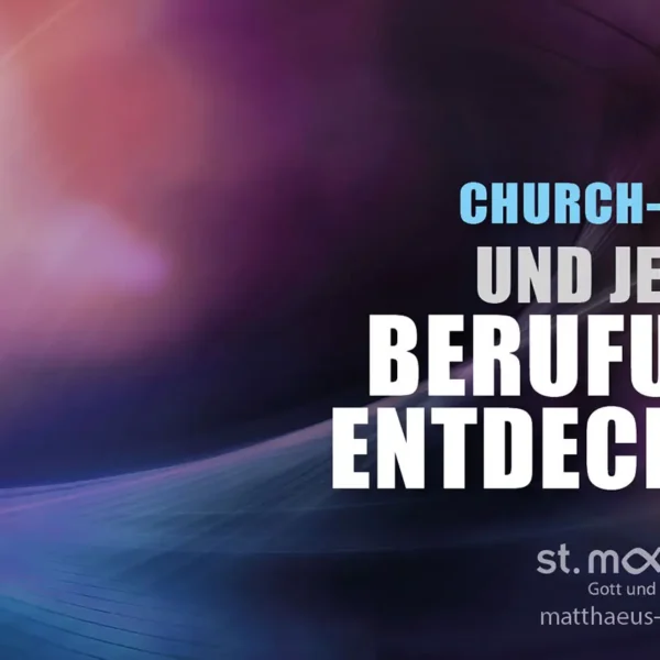 ChurchNight: Und jetzt? Berufung entdecken