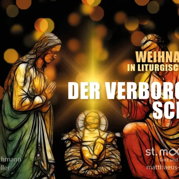 Weihnachten in liturgischer Form: Der verborgene Schatz