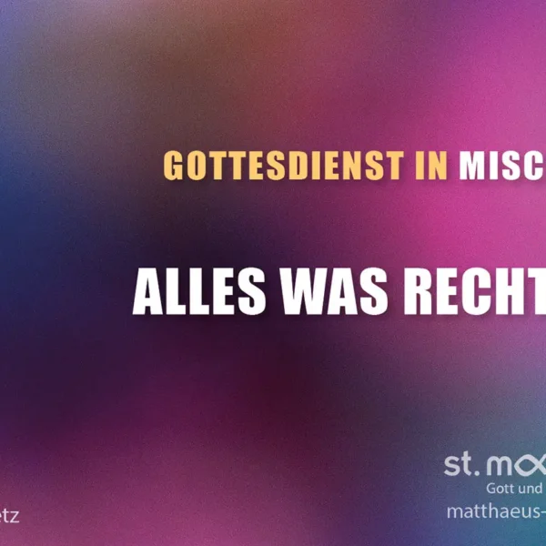 Gottesdienst in Mischform: Alles was Recht ist!