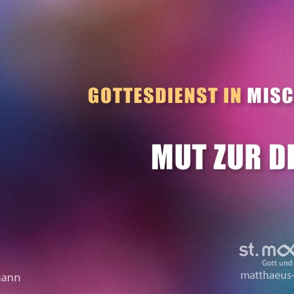 Gottesdienst in Mischform: Mut zur Demut