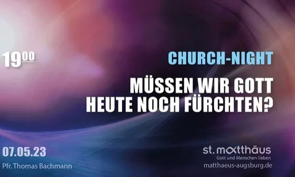 ChurchNight: Müssen wir Gott heute noch fürchten?