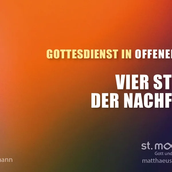 Gottesdienst in offener Form: Vier Stufen der Nachfolge