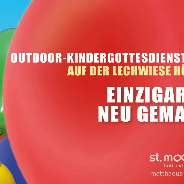 Outdoor-Kindergottesdienst Event auf der Lechwiese Höhe DJK: Einzigartig, neu gemacht