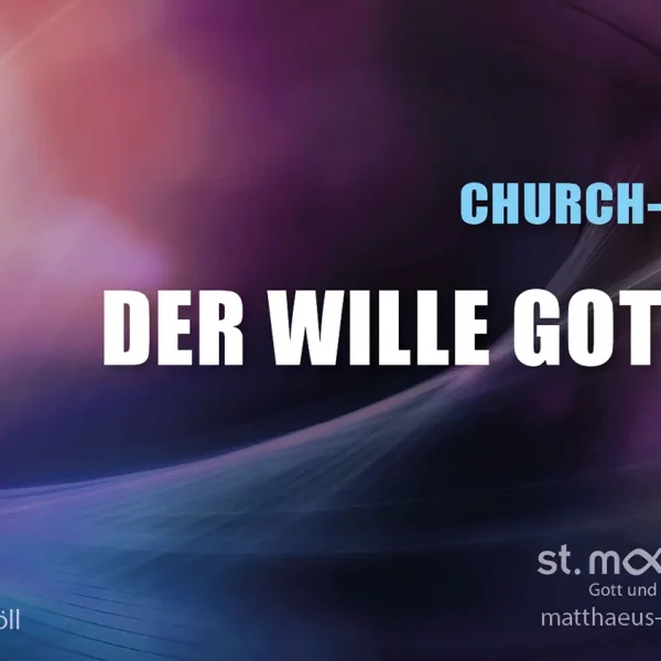ChurchNight: Der Wille Gottes