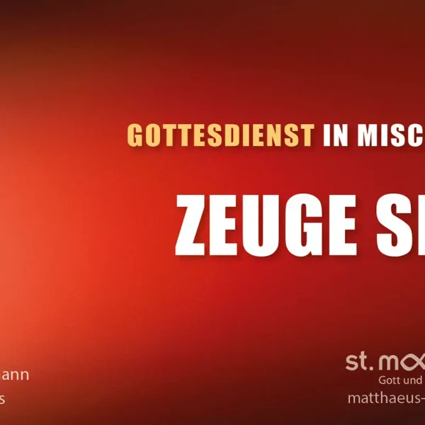 Gottesdienst in Mischform: Zeuge sein