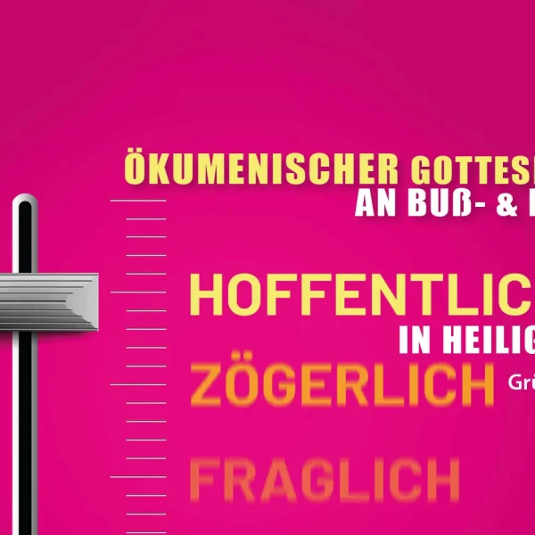 Ökumenischer Gottesdienst an Buß- & Bettag: Hoffentlich