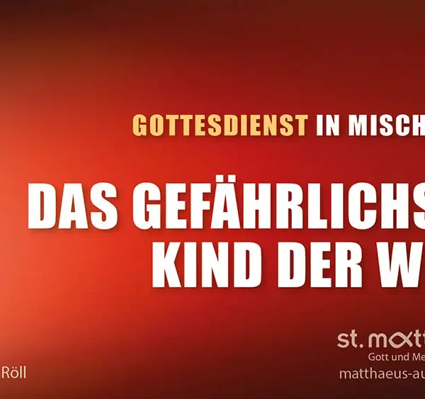 Gottesdienst in Mischform: Das gefährlichste Kind der Welt