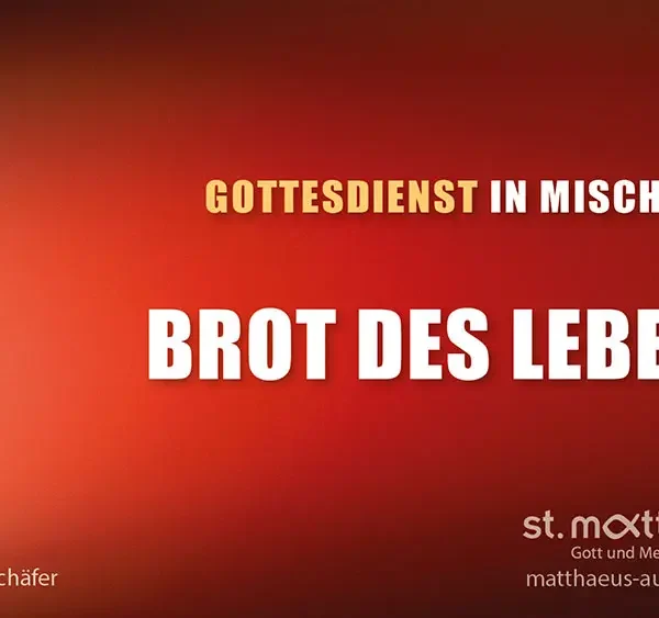 Gottesdienst in Mischform: Brot des Lebens