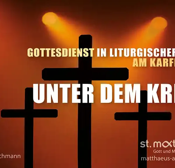 Gottesdienst in liturgischer Form am Karfreitag: Unter dem Kreuz