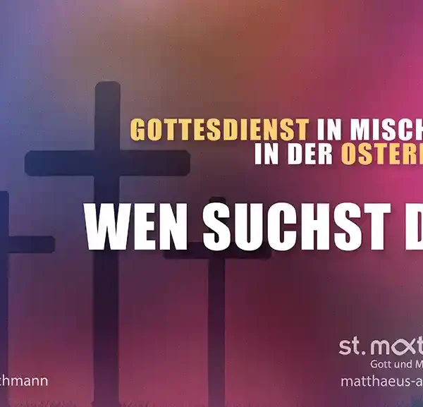 Gottesdienst in Mischform in der Osternacht: Wen suchst du?