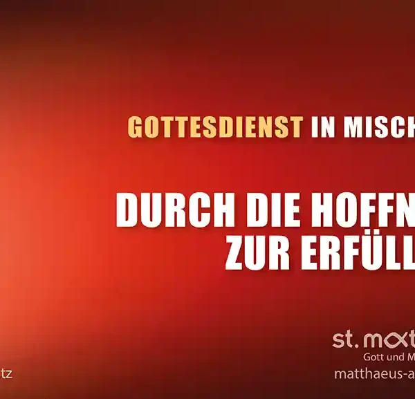 Gottesdienst in Mischform: Durch die Hoffnung zur Erfüllung