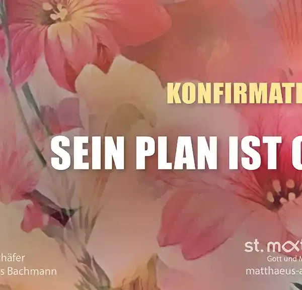 Konfirmationsgottesdienst II: Sein Plan ist gut