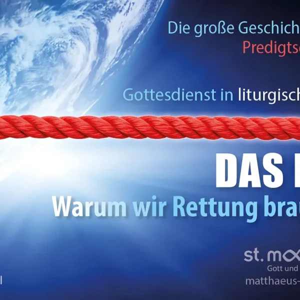 Gottesdienst in liturgischer Form: Das Exil – Warum wir Rettung brauchen