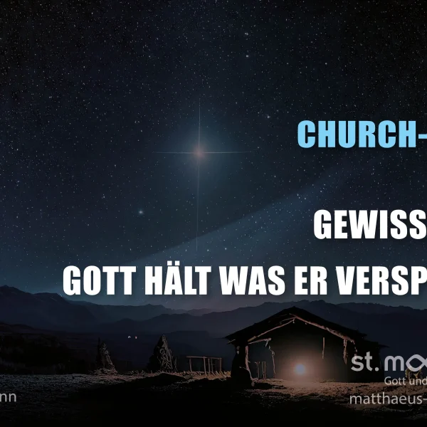 4. Advent Churchnight: Gewissheit – Gott hält was er verspricht