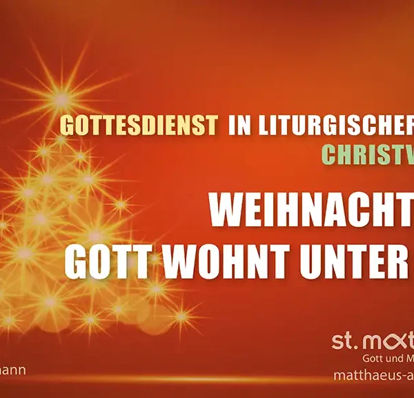 Christvesper in liturgischer Form: Weihnachten – Gott wohnt unter uns