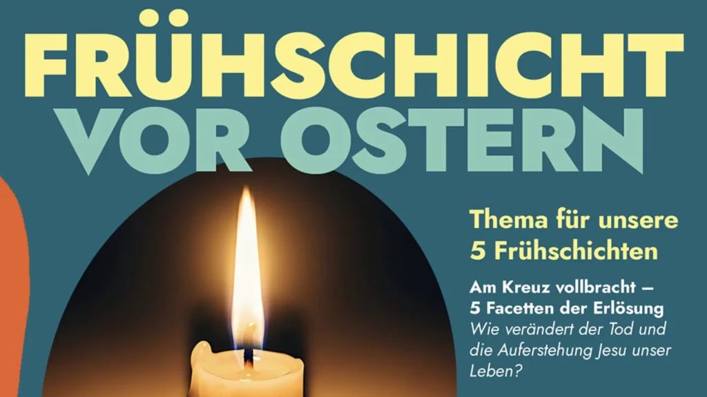Frühschicht vor Ostern